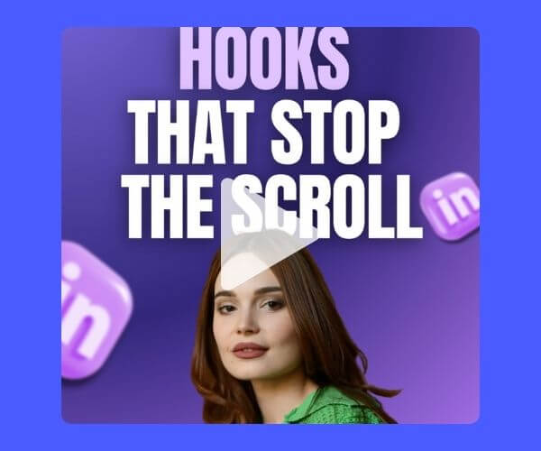 A woman with long brown hair poses confidently in front of a purple background with floating LinkedIn icons. Bold white and lavender text above her reads “Hooks That Stop The Scroll.”