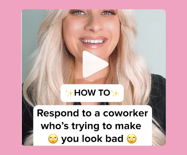 A smiling woman with long, wavy blonde hair wearing a black top is centered in the image. Overlaid text reads: “✨HOW TO✨ Respond to a coworker who’s trying to make 🙄 you look bad 🙄” on a pink background. A white play button icon is displayed at the center, indicating a video.