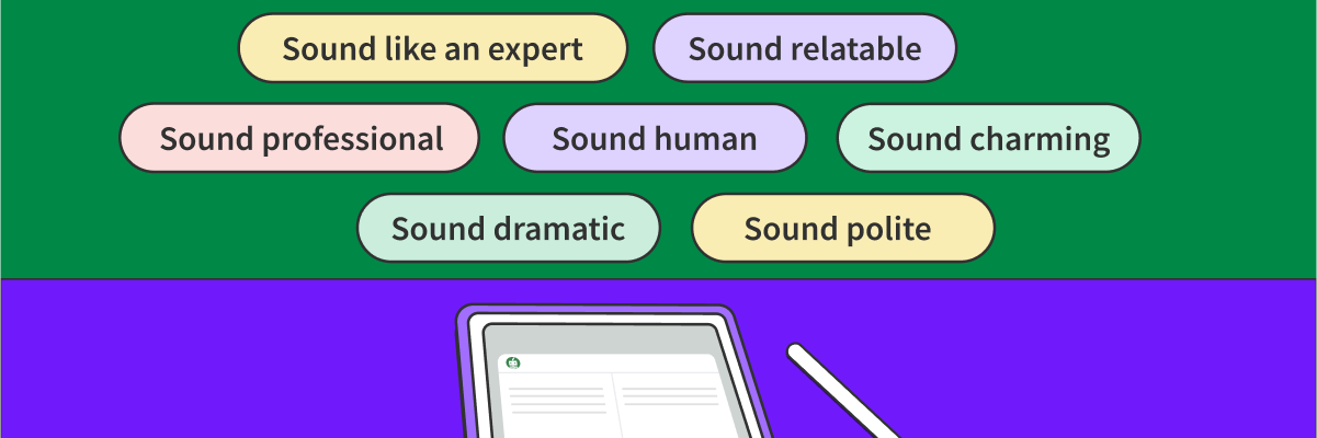 Colorful buttons with phrases like “Sound like an expert,” “Sound relatable,” “Sound professional,” “Sound human,” and more, above an illustration of a digital writing platform on a tablet.