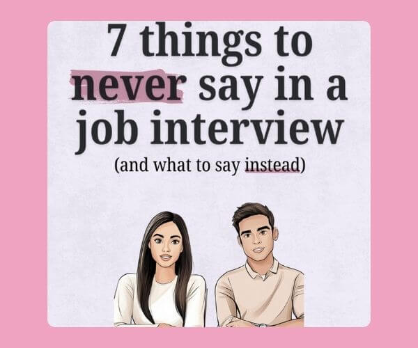 Illustrated image of a woman and man under a bold headline that says “7 things to never say in a job interview (and what to say instead),” with the word “never” highlighted in pink.