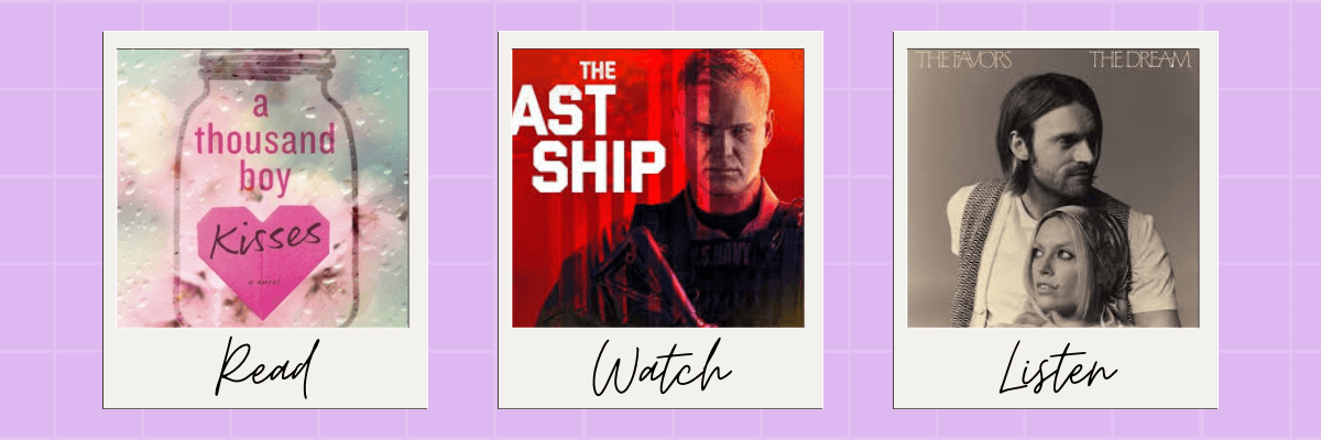 A pastel purple graphic showing three media recommendations: “Read” features the book A Thousand Boy Kisses, “Watch” shows the series The Last Ship, and “Listen” highlights the album The Dream by The Fevers.