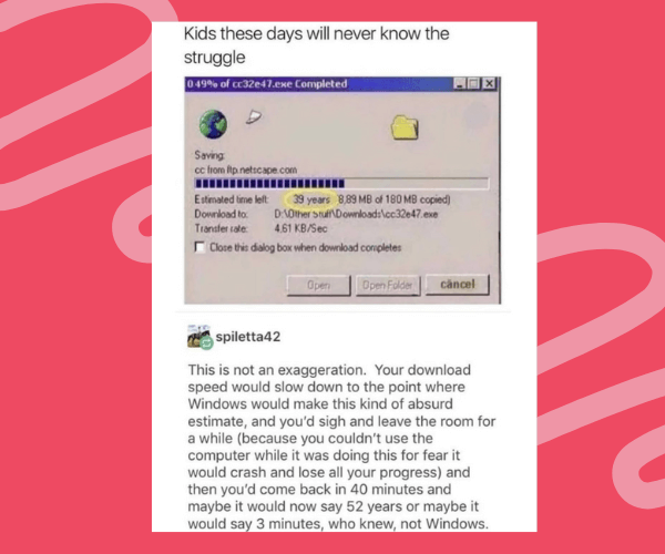 A meme showing an old Windows download window estimating “39 years” to complete a file transfer. Below it is a humorous commentary reminiscing about painfully slow dial-up internet speeds and exaggerated time estimates from early Windows computers.