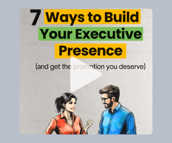 A video thumbnail featuring an illustration of a woman in an orange blouse and a man in a blue shirt talking with each other. The text above them reads, “7 Ways to Build Your Executive Presence (and get the promotion you deserve),” with highlighted words in yellow and green for emphasis.