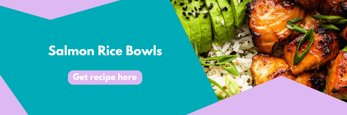Close-up of a salmon rice bowl with grilled salmon, sliced avocado, sesame seeds, scallions, and rice, alongside bold text that reads “Salmon Rice Bowls” and a button that says “Get recipe here” on a teal and lavender geometric background.