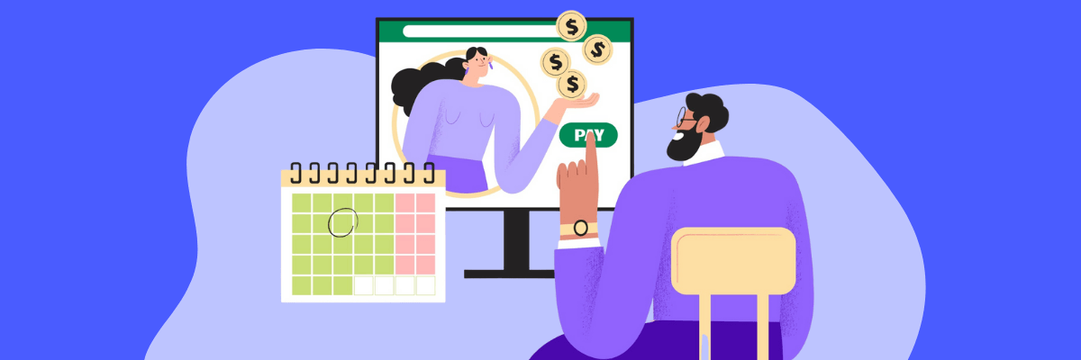 An illustration of a man sitting at a desk, pointing at a computer screen showing a woman surrounded by dollar signs and a “PAY” button, with a calendar in the foreground. The background is a soft blue and purple abstract shape.