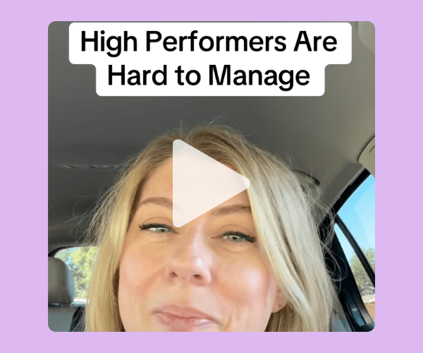 A blonde woman sits in her car speaking to the camera with a confident expression, as bold text above her reads, “High Performers Are Hard to Manage.”
