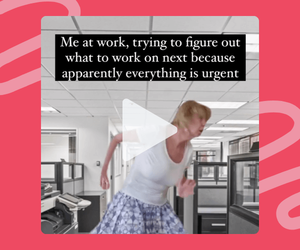 A woman in an office cubicle maze frantically leans forward mid-run, paired with a caption about trying to choose what to work on next because everything feels urgent.