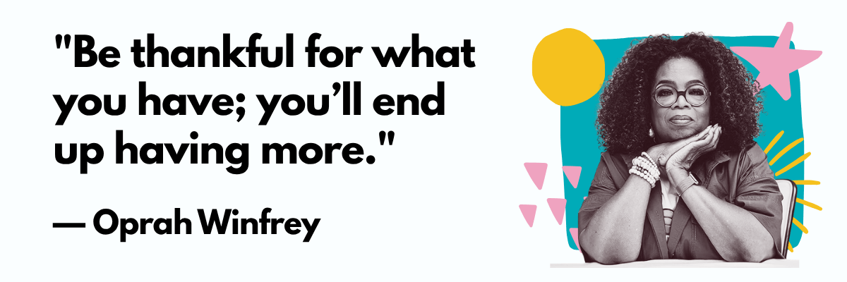 A bold Oprah Winfrey quote about gratitude appears beside a black-and-white cutout of Oprah posing thoughtfully, set against colorful abstract shapes on a clean white background.