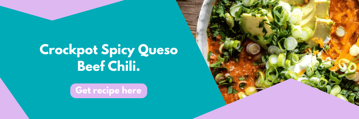 A colorful banner showing a close-up of a bowl of spicy queso beef chili topped with avocado, scallions, and herbs. The text reads “Crockpot Spicy Queso Beef Chili” with a button below that says “Get recipe here.”