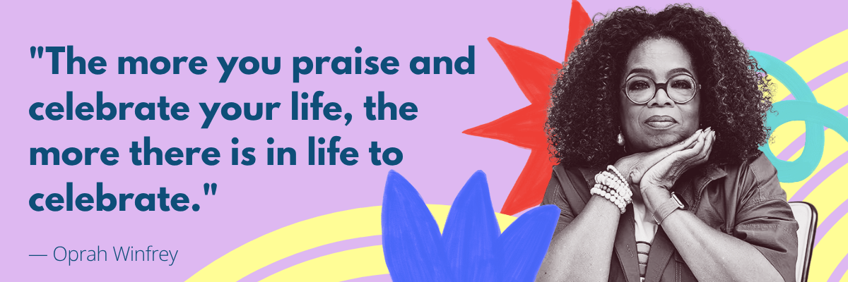 A pastel graphic features a large Oprah Winfrey quote about celebrating life, paired with a black-and-white photo of Oprah resting her chin on her hands against a backdrop of colorful abstract shapes and flowers.