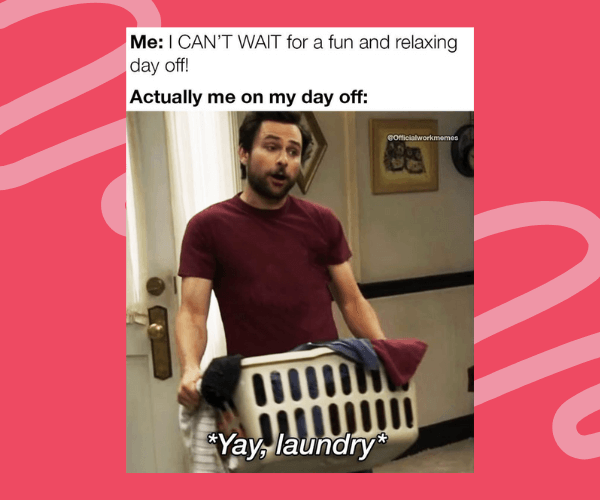 A tired-looking man carries an overflowing laundry basket with clothes draped over it, captioned with a joke about spending a relaxing day off only to end up doing chores.