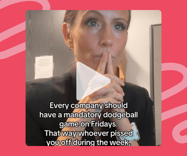 A woman in a dark outfit pauses mid-thought in an office setting, framed by a bright pink background with playful abstract shapes. The on-screen text reads: “Every company should have a mandatory dodgeball game on Fridays. That way whoever pissed you off during the week,”