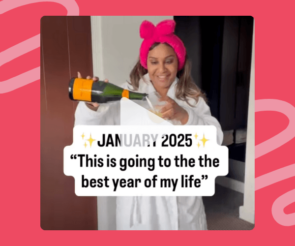A woman in a white robe pours champagne while smiling, set against a bright pink, wavy background. Text on the image reads: “JANUARY 2025” ‘This is going to the the best year of my life’.”