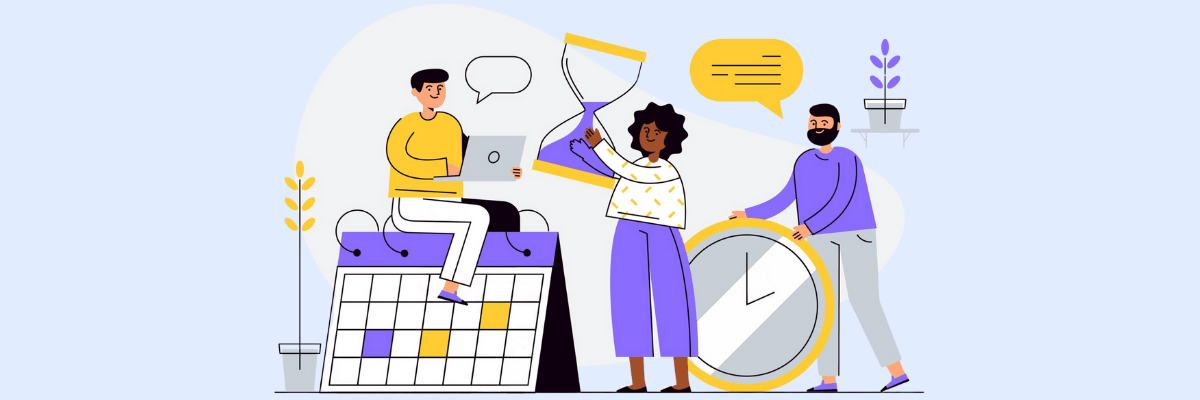 An illustrated scene shows three people collaborating around time and scheduling tools, with one person sitting on a large calendar using a laptop, another flipping an hourglass, and a third holding an oversized clock. The soft blue background features speech bubbles, simple plants, and rounded shapes.