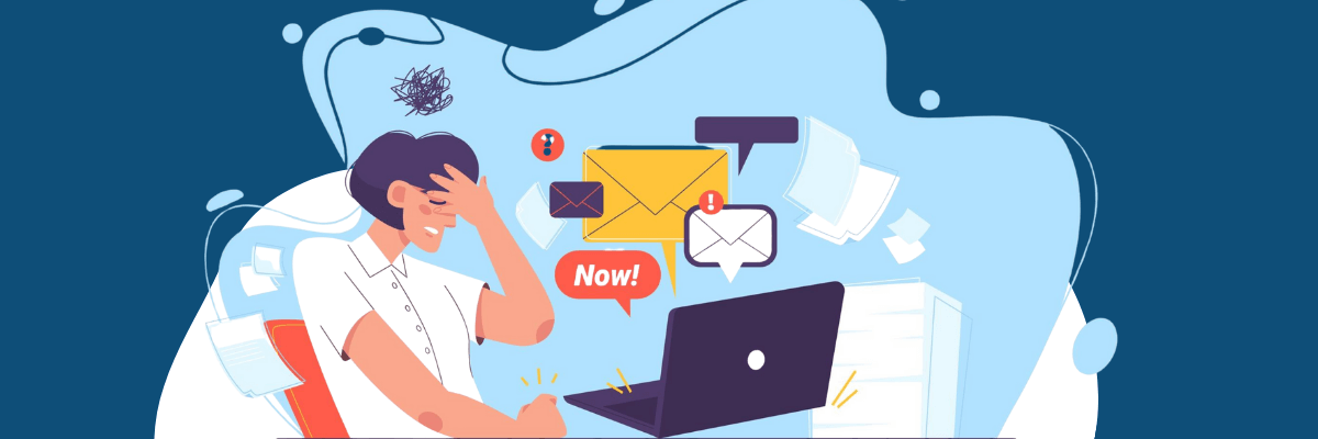 Illustration of a stressed person at a laptop with their hand on their forehead as emails, messages, and papers swirl around them. Alert icons and a red “Now!” bubble emphasize urgency and overwhelm in a chaotic workspace.