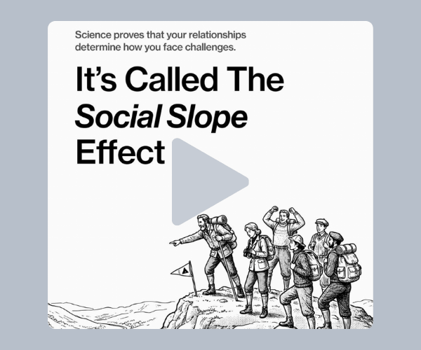 Screenshot-style graphic with the headline âItâs Called the Social Slope Effectâ and smaller text explaining how relationships influence how you handle challenges. Below the text is a vintage-style illustration of a group of hikers standing together on a mountain, pointing ahead.