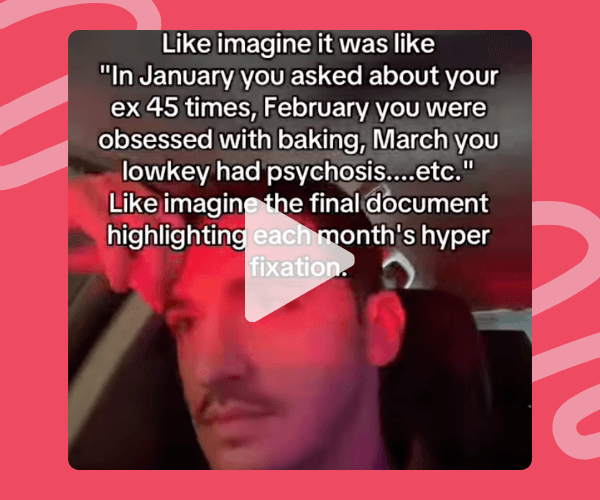 Screenshot from a video of a man sitting in a car under red lighting, with on-screen text joking about how your monthly obsessions or hyperfixations would look if they were all documented at the end of the year..