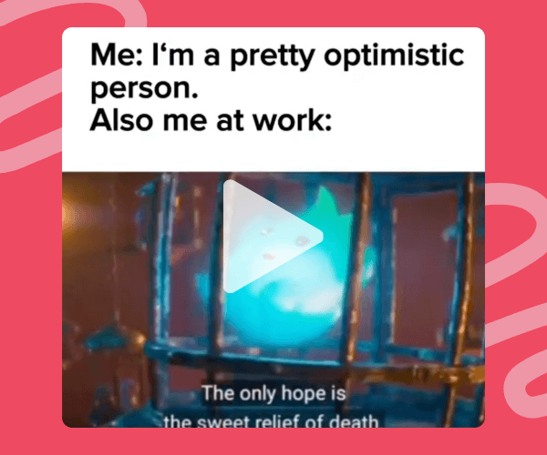 Meme-style video still with text reading, āMe: Iām a pretty optimistic person. Also me at work,ā shown within a bright pink overlay background. Inside the frame is a dark blue-and-black scene with a glowing blue light behind metal bars.