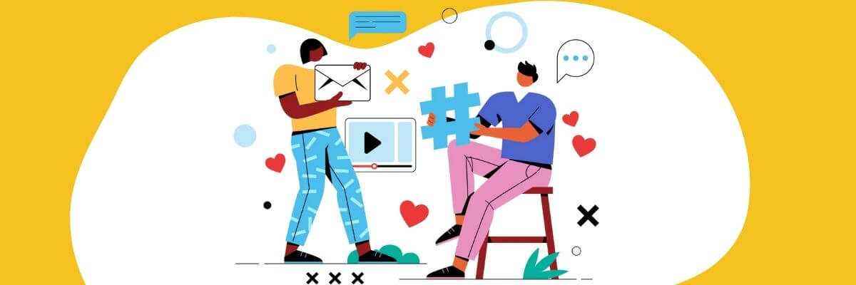 Alt-text: Illustration of two people creating content together—one holding an envelope and the other sitting with a large hashtag symbol—surrounded by icons like a video play button, chat bubbles, hearts, and X marks on a yellow background.