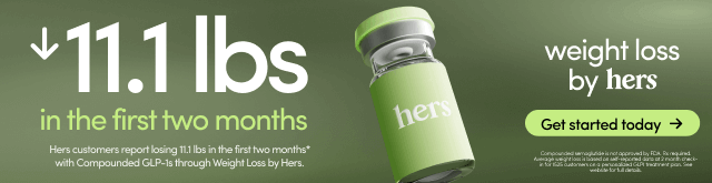 A green promo banner shows a vial labeled “hers” next to bold text saying “↓11.1 lbs in the first two months” with a button that reads “Get started today.” The overall vibe is sleek and clinical, highlighting a weight-loss offering from Hers.