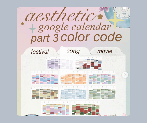 Graphic promoting an āaesthetic Google calendar part 3 color codeā with pastel calendar examples labeled festival, song, and movie. Multiple mini calendar screenshots show different color-coded layouts for organizing events.