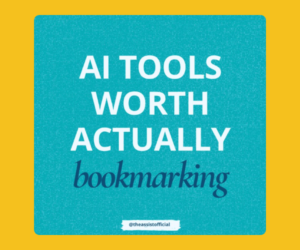 A teal graphic with bold white text that reads “AI TOOLS WORTH ACTUALLY” and the word “bookmarking” in a darker blue script font underneath. The background has a subtle textured look and a small handle at the bottom that says “@theassistofficial,” framed by a mustard yellow border.