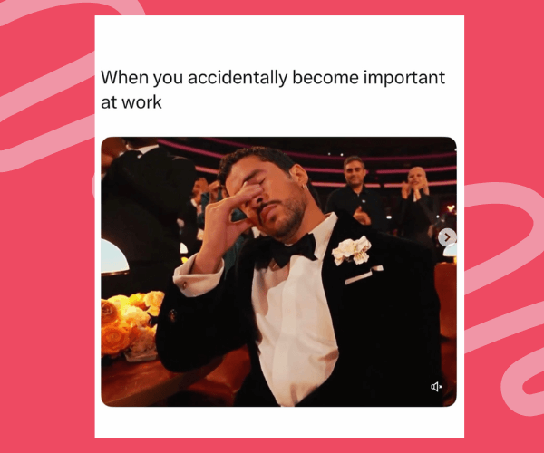 A meme showing a man in a tuxedo facepalming at an awards event with the caption, “When you accidentally become important at work,” humorously capturing the overwhelmed feeling of suddenly having more responsibility.