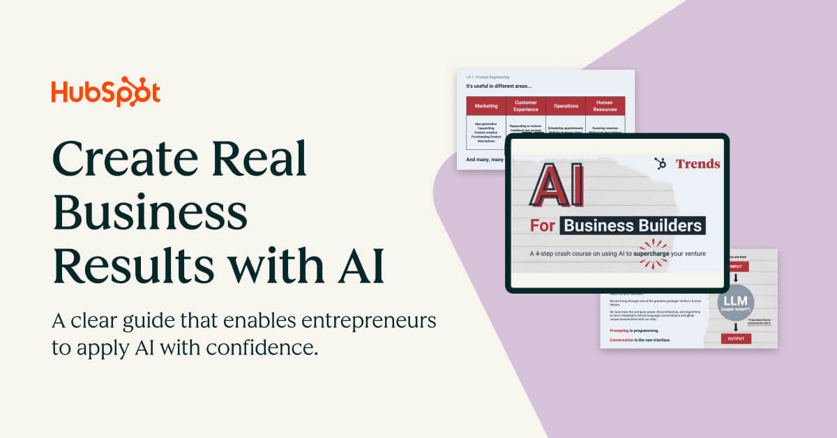 HubSpot promotional graphic with the headline “Create Real Business Results with AI,” highlighting a guide that helps entrepreneurs apply AI with confidence, alongside an “AI for Business Builders” course preview.