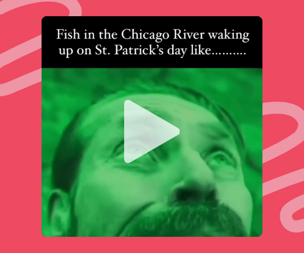 A meme-style image tinted green shows a man looking upward with a confused expression, referencing fish in the Chicago River on St. Patrick’s Day. The bold caption at the top adds humor to the exaggerated reaction.