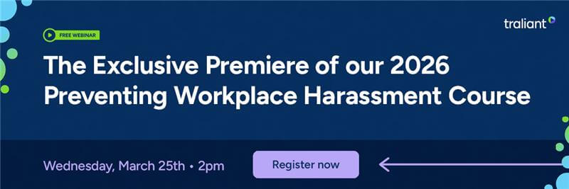 Promotional banner for a free webinar titled “The Exclusive Premiere of our 2026 Preventing Workplace Harassment Course,” with the date Wednesday, March 25th at 2pm and a “Register now” button.