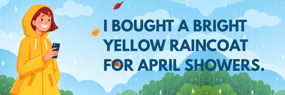 An illustrated woman in a bright yellow raincoat smiles while holding her phone in the rain, surrounded by falling leaves and clouds. Large text reads about buying a yellow raincoat for April showers, giving a cheerful and seasonal vibe.