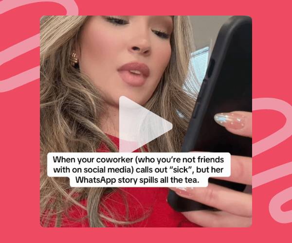 Meme-style video thumbnail of a woman looking at her phone with text reading, “When your coworker (who you’re not friends with on social media) calls out ‘sick,’ but her WhatsApp story spills the tea.”