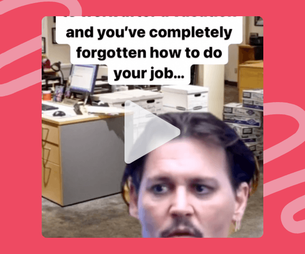Meme-style video still showing a shocked man in an office setting, with on-screen text that reads: “When you take a vacation and you’ve completely forgotten how to do your job…”