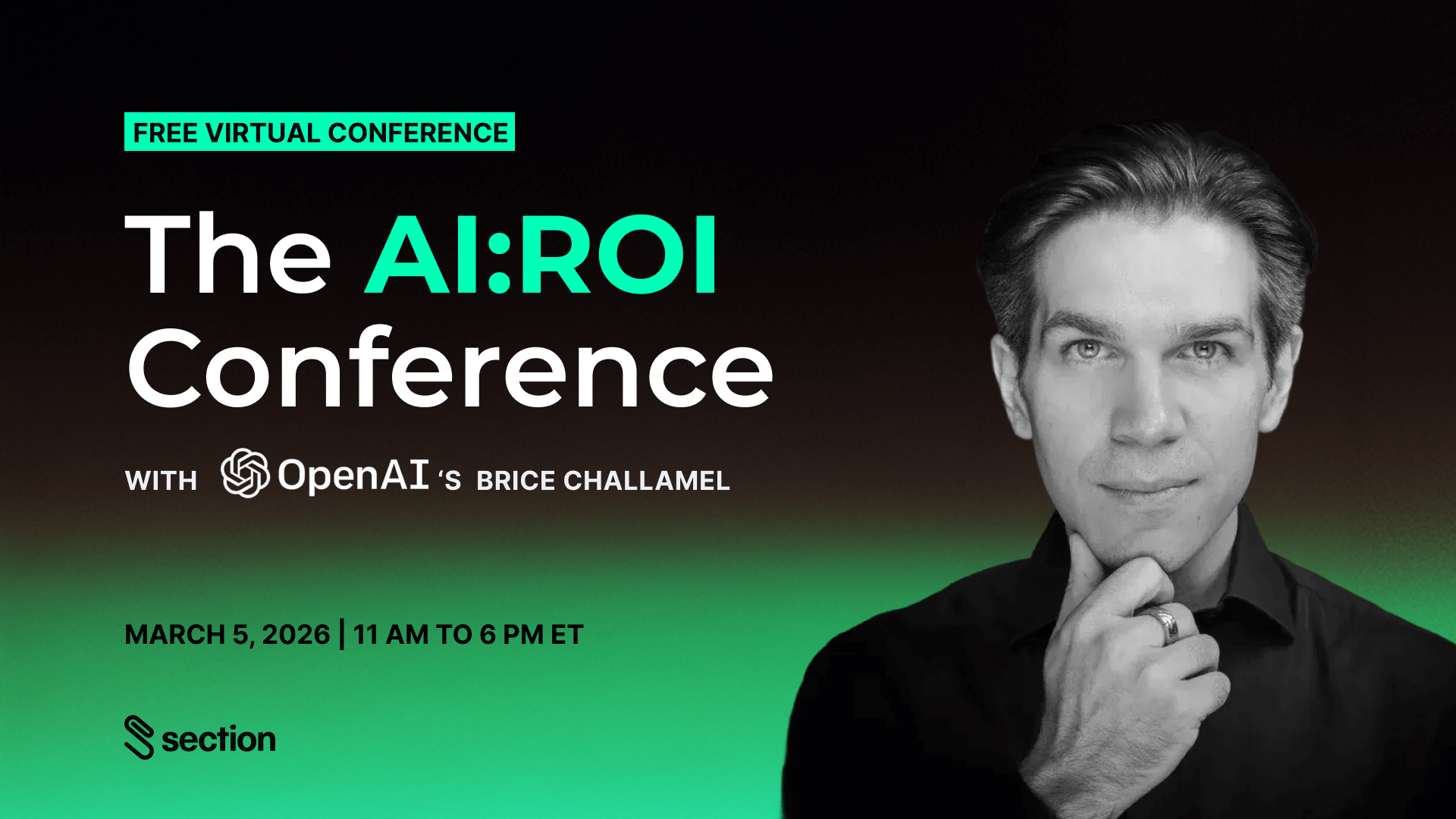 Promotional banner for a free virtual event titled The AI:ROI Conference, featuring OpenAI’s Brice Challamel, with the event date and time listed as March 5, 2026, from 11 AM to 6 PM ET.