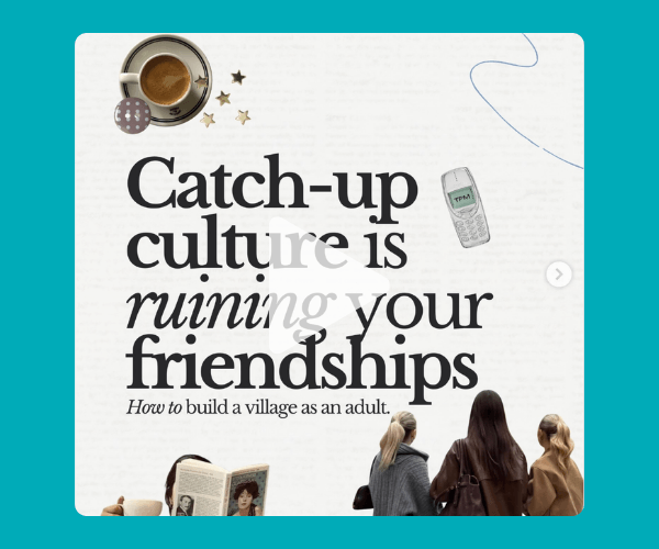 A graphic with large text reads “Catch-up culture is ruining your friendships” with smaller text below. Decorative elements like a coffee cup, book, phone, and small figures appear around the layout on a light background.