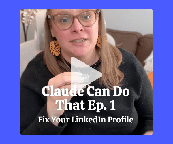 A woman wearing glasses speaks to camera in a cozy living room setting, with a large play button overlay. On-screen text reads “Claude Can Do That Ep. 1: Fix Your LinkedIn Profile.”