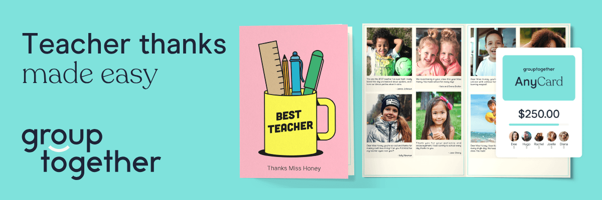 A teal graphic reads “Teacher thanks made easy” with a GroupTogether logo and shows a “Best Teacher” mug card and a group gift card example. Photos of smiling kids and a $250 digital card highlight a collaborative gift.