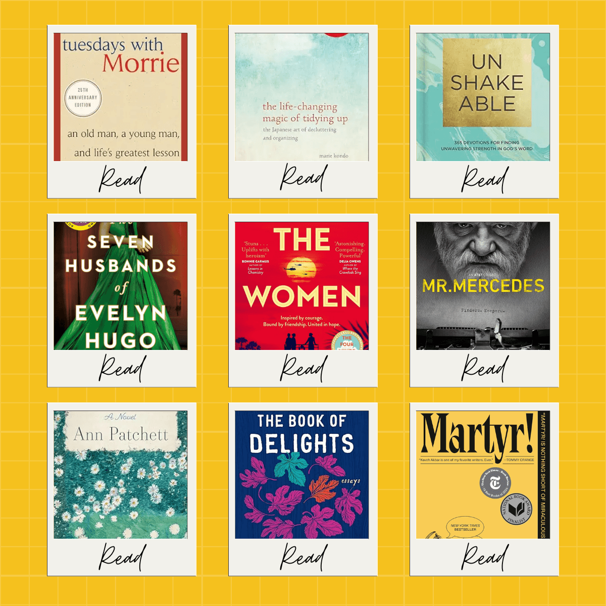 A grid of nine book covers is displayed on a bright yellow background, each framed like a polaroid and labeled “Read.” Titles include Tuesdays with Morrie, The Seven Husbands of Evelyn Hugo, The Book of Delights, and Martyr!, creating a colorful, curated reading list.