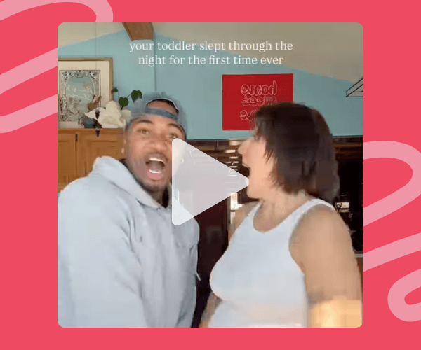A video-style image of two adults reacting with excitement in a home setting, with a play button overlay. Text mentions a toddler sleeping through the night for the first time, capturing a relatable parenting win.