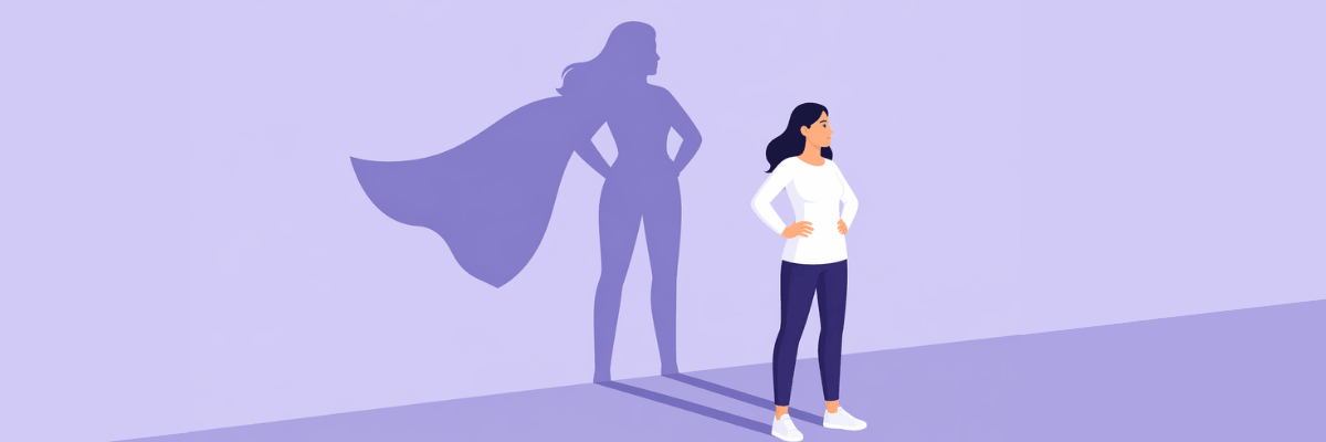 An illustration shows a woman standing confidently with her hands on her hips, casting a large shadow shaped like a superhero with a cape. The soft purple background highlights the contrast between her everyday appearance and her powerful, larger-than-life shadow.