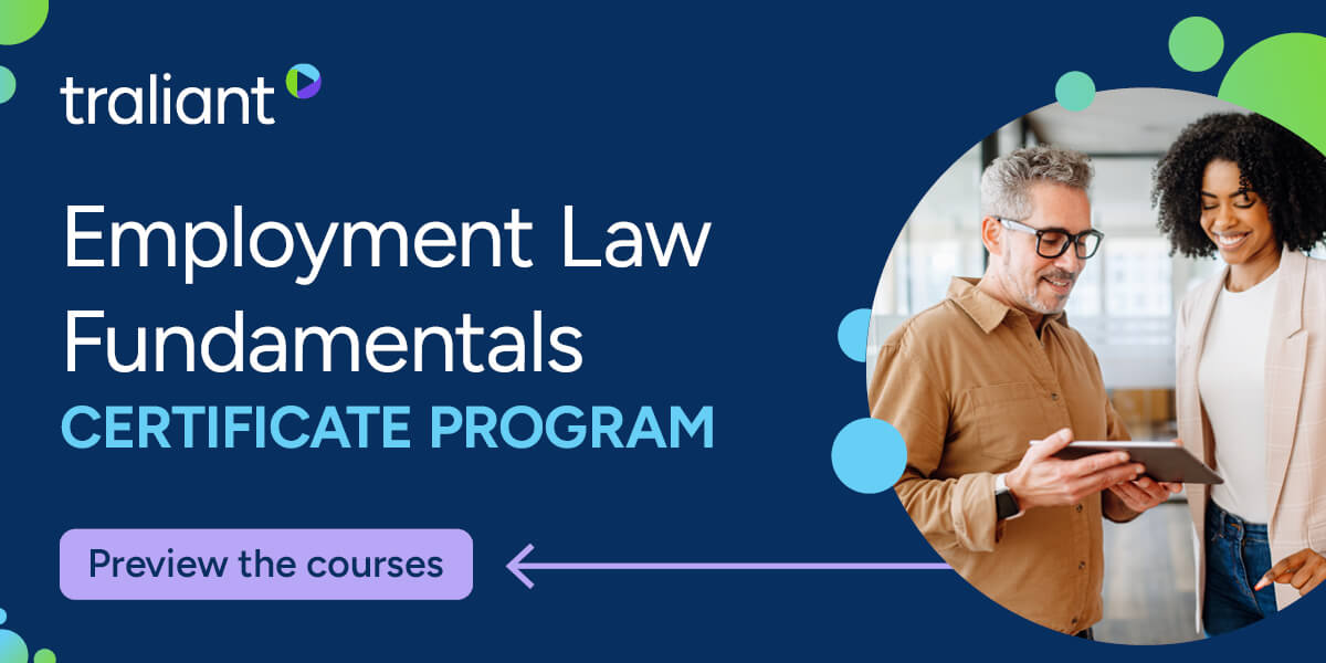 Banner for Traliant’s “Employment Law Fundamentals Certificate Program” featuring two coworkers looking at a tablet beside a button labeled “Preview the courses.”