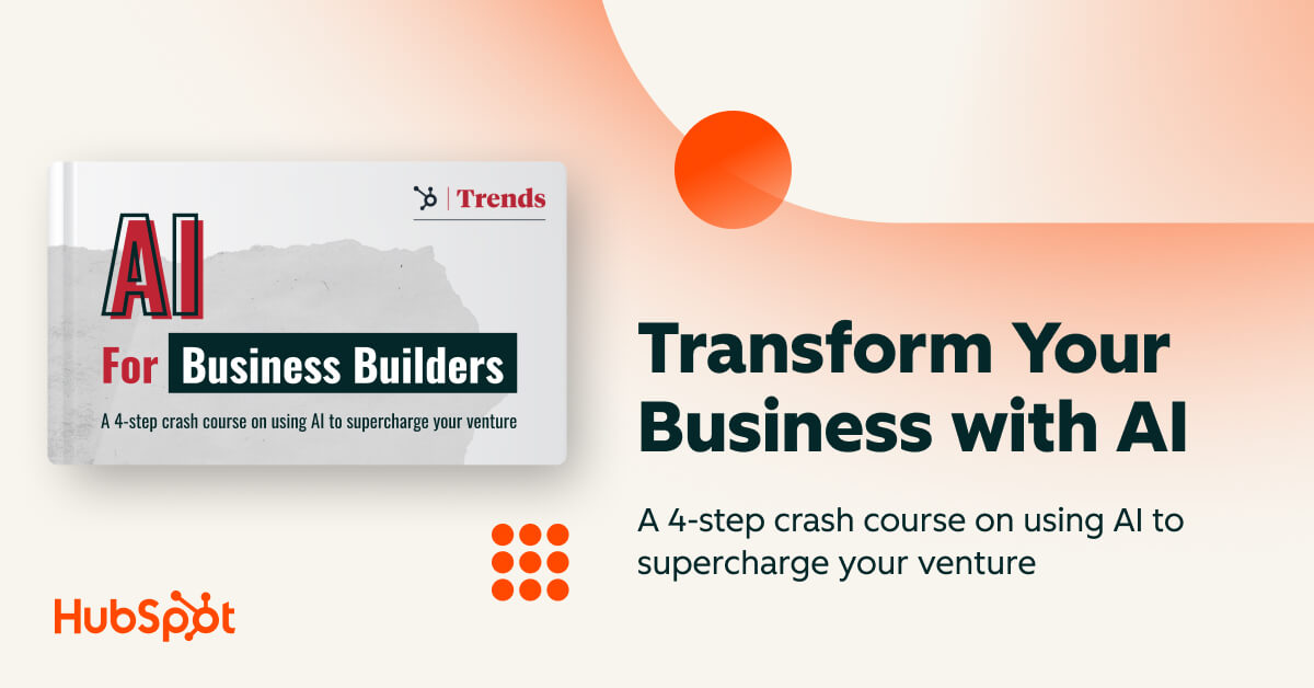 Promotional graphic from HubSpot advertising “AI for Business Builders,” a four-step crash course on using AI to help grow and improve a business.