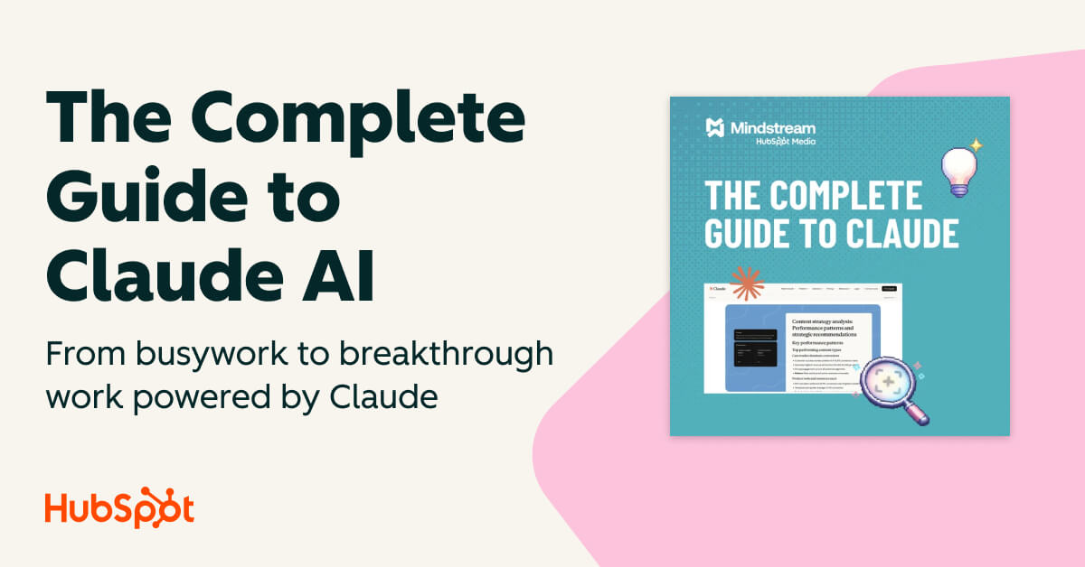 A promotional graphic reads “The Complete Guide to Claude AI” with subtext about moving from busywork to breakthrough work. A small preview of the guide appears on the right alongside the HubSpot logo.