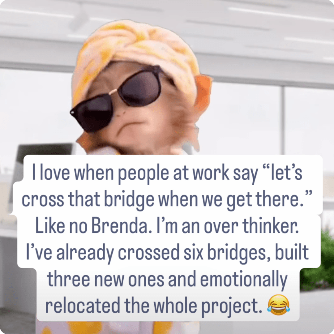 A meme shows a monkey wearing sunglasses and a headscarf with a long caption about overthinking at work. The text jokes about already crossing multiple bridges before problems even happen.