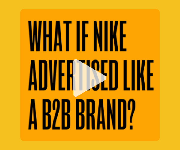A bold yellow graphic displays large black text asking how a major consumer brand might advertise like a B2B company. The design uses a simple layout with a solid yellow background and a centered play button.