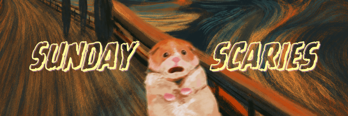 A wide graphic shows a startled hamster against a swirling, painterly background. Large text reading “Sunday Scaries” captures the feeling of weekend anxiety creeping in.