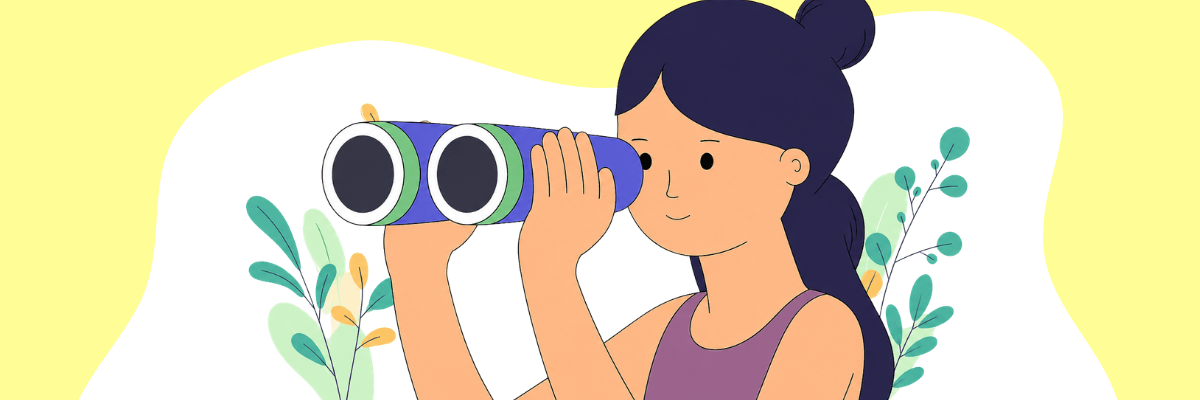 An illustration shows a woman looking through a pair of binoculars surrounded by simple leafy plants. The image uses soft pastel colors and a light yellow background.