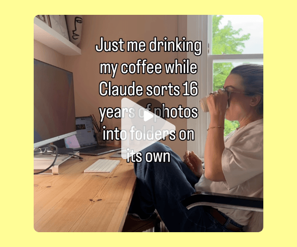 A video thumbnail shows a person sitting at a desk drinking coffee while working on a computer in a bright home office. Overlaid text reads, "Just me drinking my coffee while Claude sorts 16 years of photos into folders on its own," with a play button in the center.