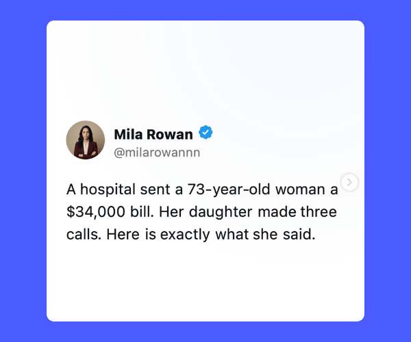 A screenshot of a social media post from Mila Rowan says that a hospital sent a 73-year-old woman a $34,000 bill and that her daughter resolved it after making three phone calls. The post appears on a white card against a blue background.