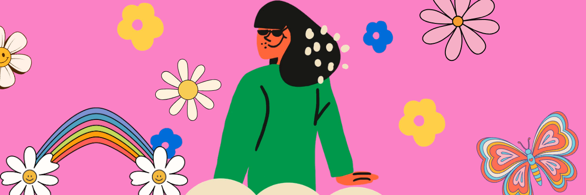 An illustration shows a woman wearing sunglasses and a green sweater surrounded by smiling flowers, butterflies, and a rainbow. The colorful artwork sits on a bright pink background with playful decorative elements.
